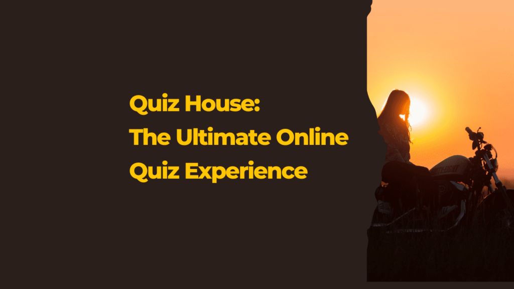 Quiz House The Ultimate Online Quiz Experience